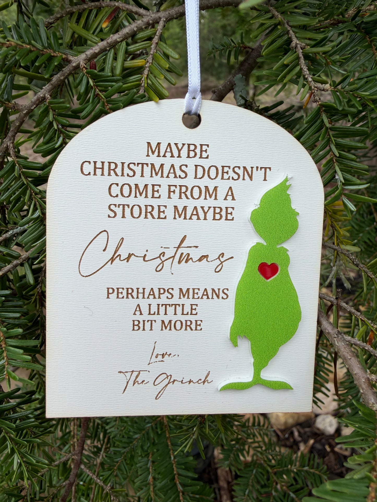 “Maybe Christmas Doesn’t Come from a Store…” Ornament